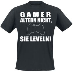 Gamer altern nicht, sie leveln!, Sprüche, T-Shirt
