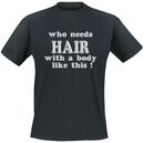 Who Needs Hair?, Who Needs Hair?, T-Shirt