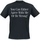 Be Wrong, Be Wrong, T-Shirt