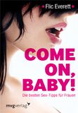 Come On, Baby! Die besten Sex-Tipps für Frauen, Come On, Baby!, Sachbuch