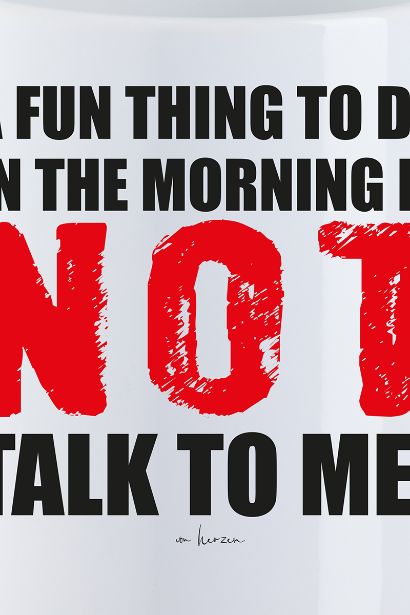 Sprüche To Do In The Morning Tasse weiß