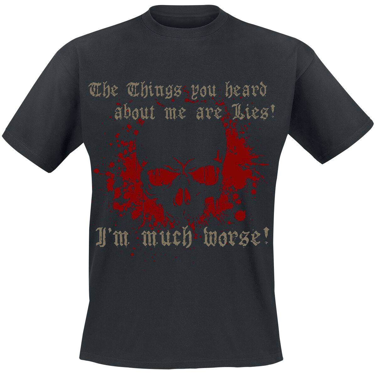 Slogans The Things You Heard About Me T-Shirt black