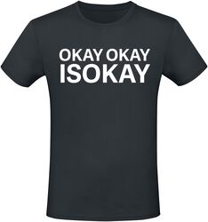 Okay Okay IsOkay, Sprüche, T-Shirt