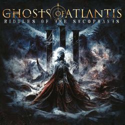 Riddle of the sycophants, Ghosts Of Atlantis, LP