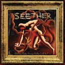 Holding on to strings better left to fray, Seether, CD