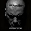 Walk through exits only, The Anselmo, Philip H. & Illegals, LP