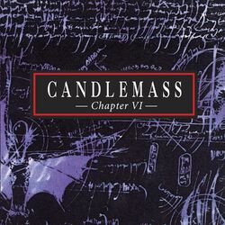 Chapter VI, Candlemass, CD