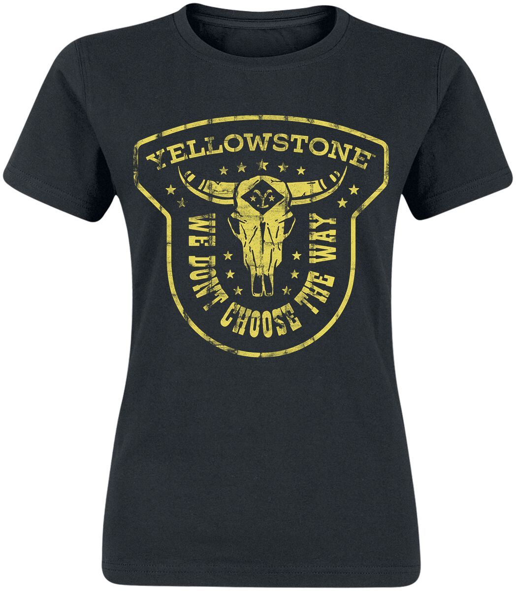 T-Shirt Manches courtes de Yellowstone - We Don't Choose The Way - S à XXL - pour Femme - noir