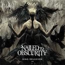 King delusion, Nailed To Obscurity, CD
