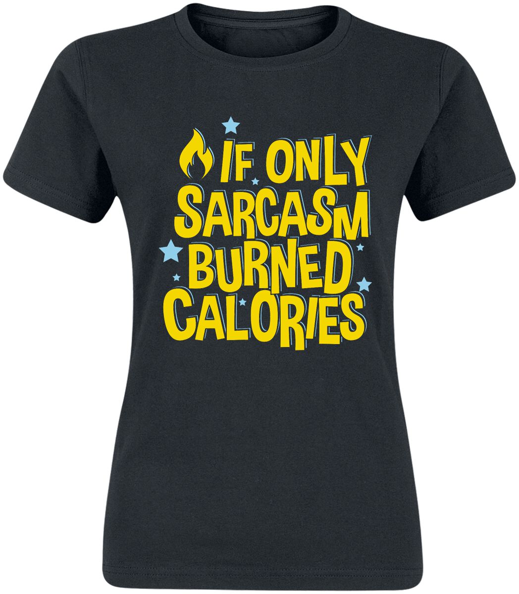 Slogans If Only Sarcasm Burned Calories T-Shirt black