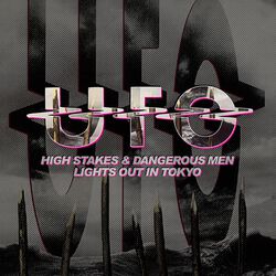High stakes & dangerous men / Lights out in Tokyo, UFO, CD