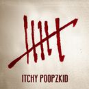 Six, Itchy Poopzkid, CD