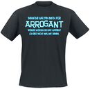 Manche halten mich für arrogant, Manche halten mich für arrogant, T-Shirt
