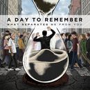 What separates me from you, A Day To Remember, CD