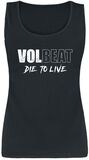 Die To Live, Volbeat, Top