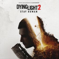 Dying Light Dying Light 2 - Stay Human (OST)