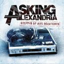 Stepped up and scratched, Asking Alexandria, CD