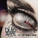 Let the world know, Dead By April, CD