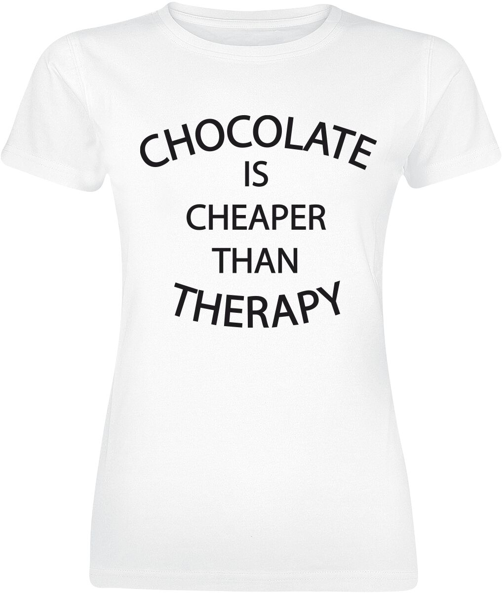 Food Chocolate Is Cheaper Than Therapy T-Shirt weiß