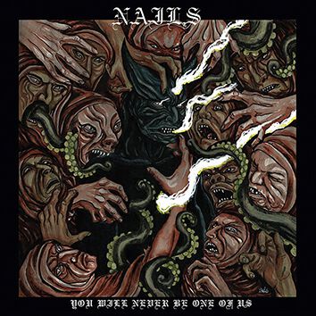 Image of Nails You will never be one of us CD Standard