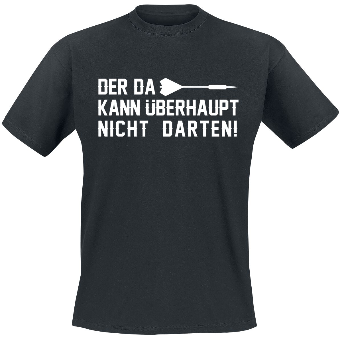 Darts Der da kann überhaupt nicht darten! T-Shirt schwarz in XXL