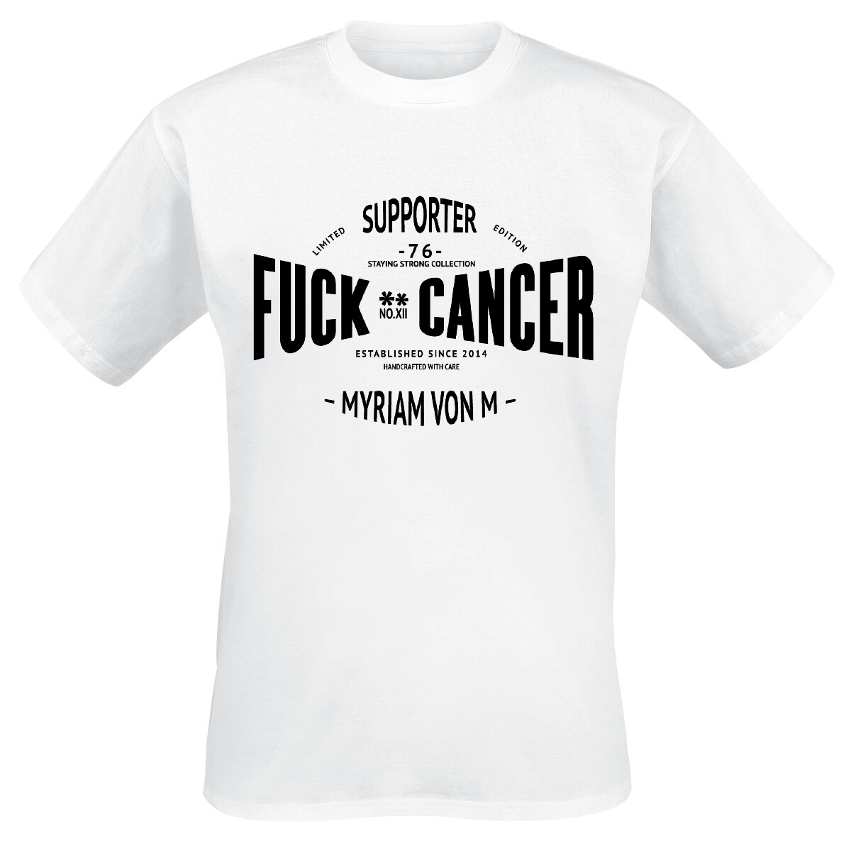 Fuck Cancer by Myriam von M Supporter T-Shirt white