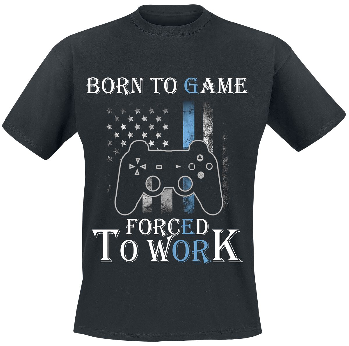 Born to game - Forced to work Born to game - Forced to work T-Shirt black