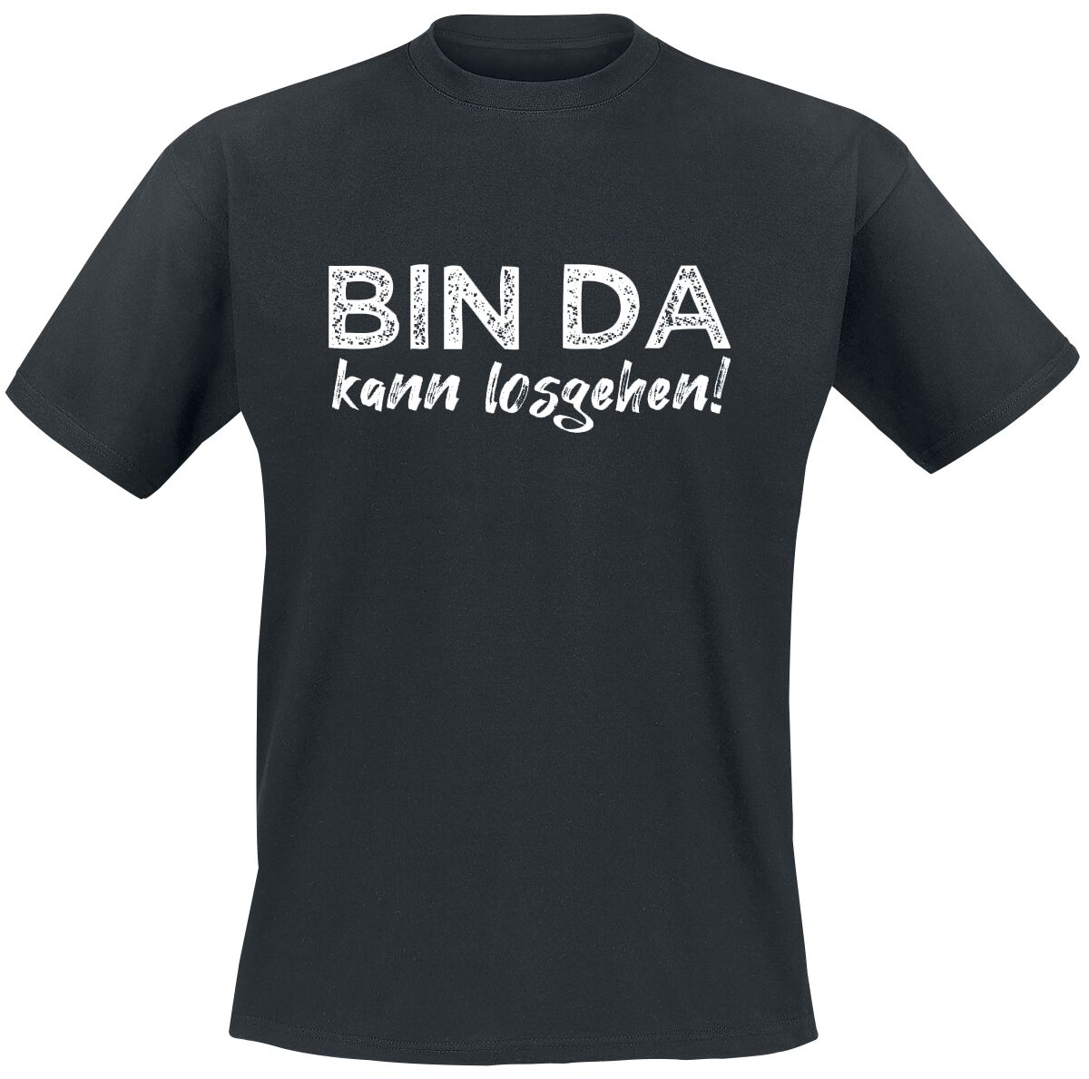 Sprüche T-Shirt - Bin da kann losgehen! - 3XL bis 4XL - für Männer - Größe 4XL - schwarz