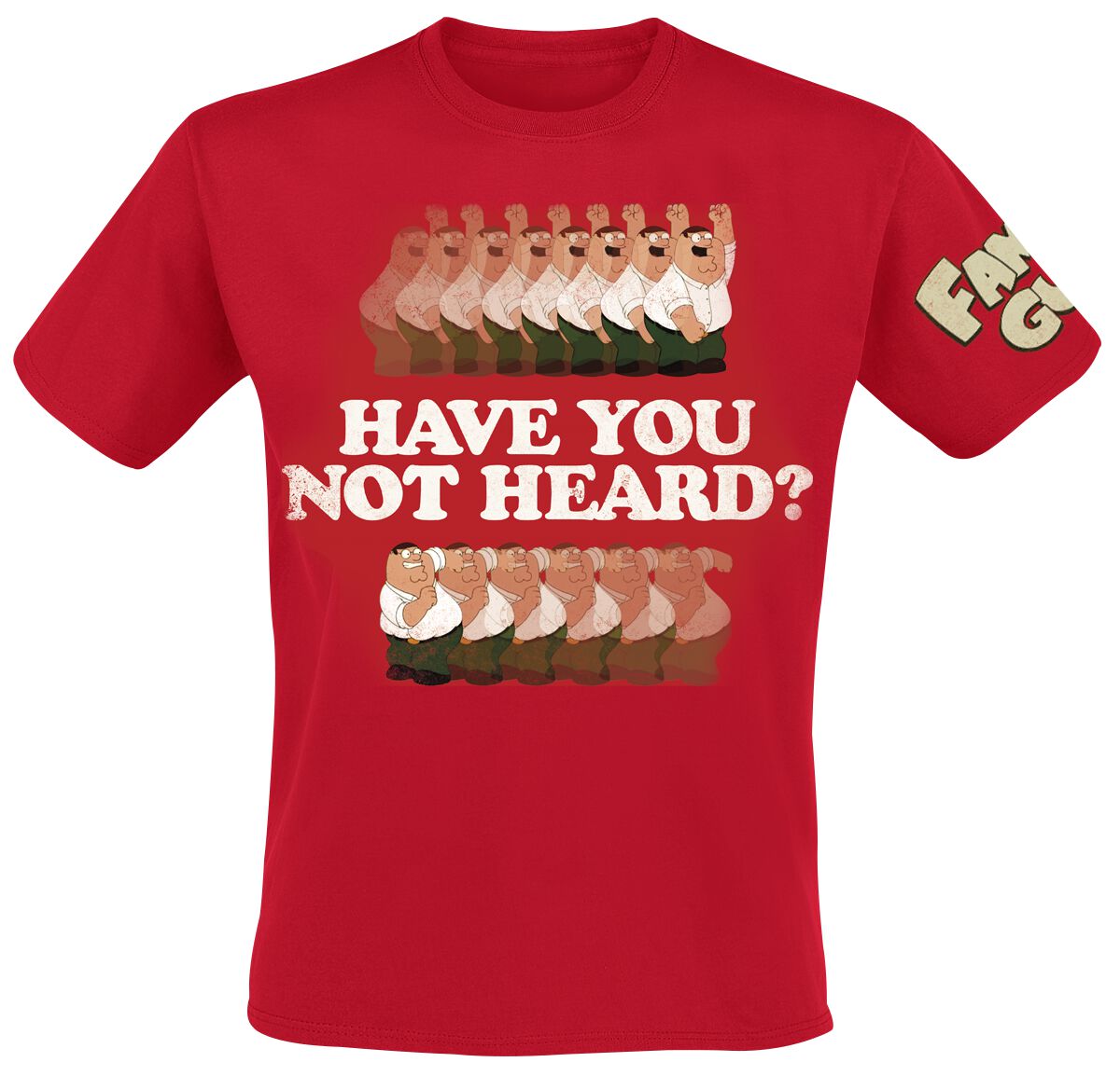 Family Guy Have You Not Heard? T-Shirt red