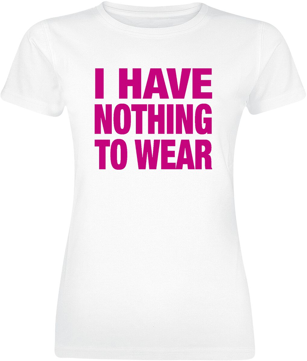 Slogans I Have Nothing To Wear T-Shirt white