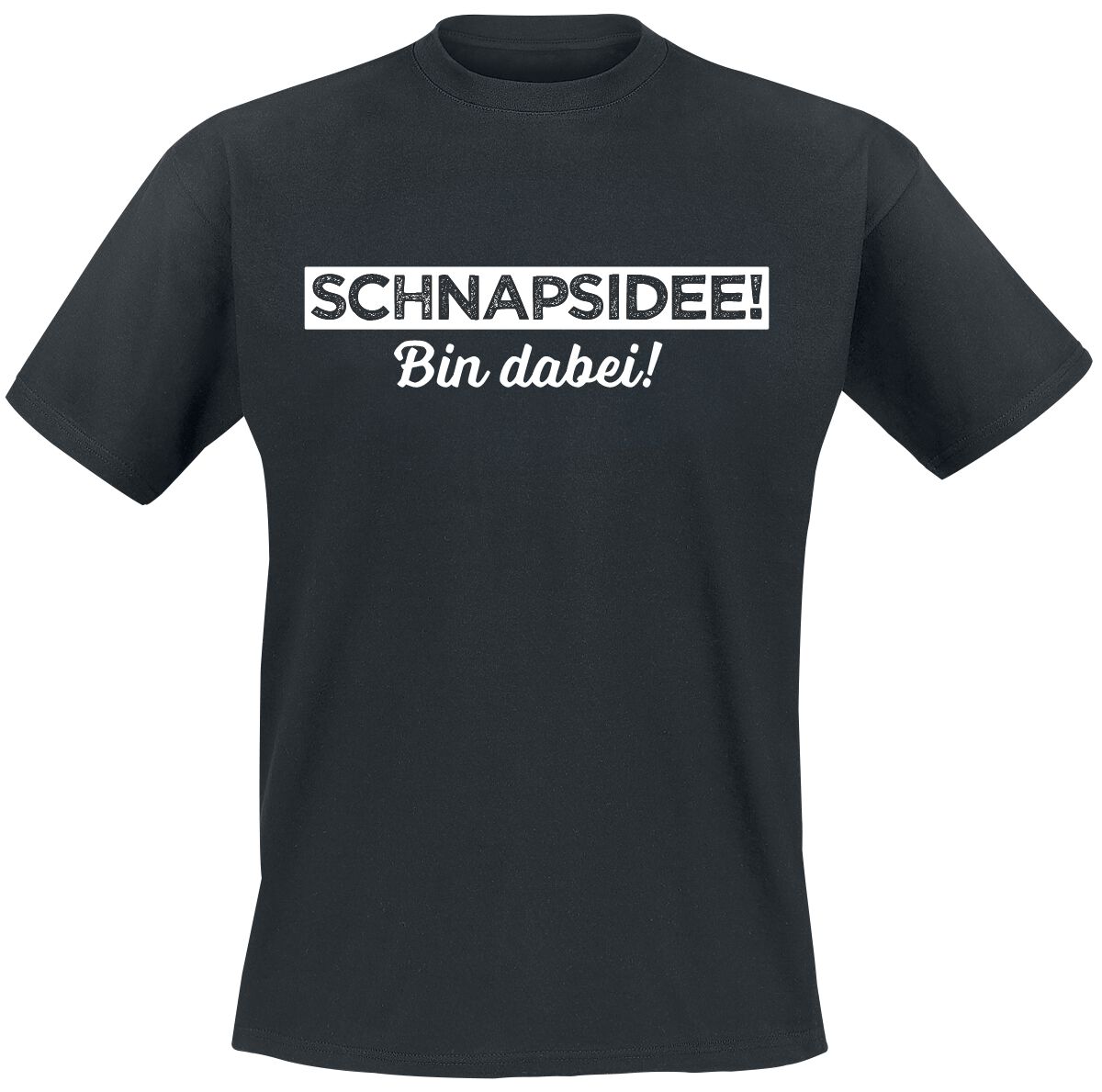Alkohol & Party Schnapsidee! Bin dabei! T-Shirt schwarz in XL