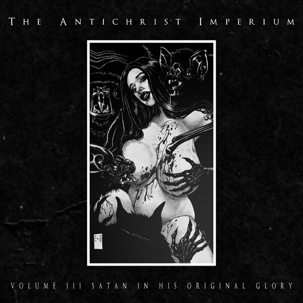 The Antichrist Imperium Volume III – Satan in his original glory CD multicolor The Antichrist Imperium Volume III – Satan in his original glory CD multicolor