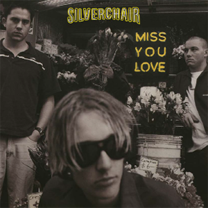 Silverchair Miss you love Single farbig