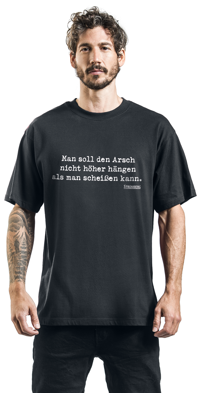 Stromberg Man soll den Arsch nicht höher hängen... T-Shirt schwarz