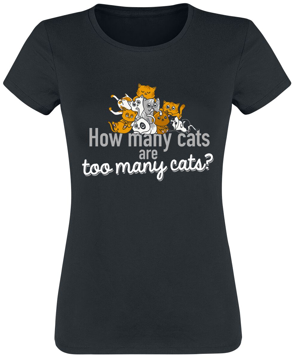 Tierisch How many cats are too many cats? T-Shirt schwarz in S