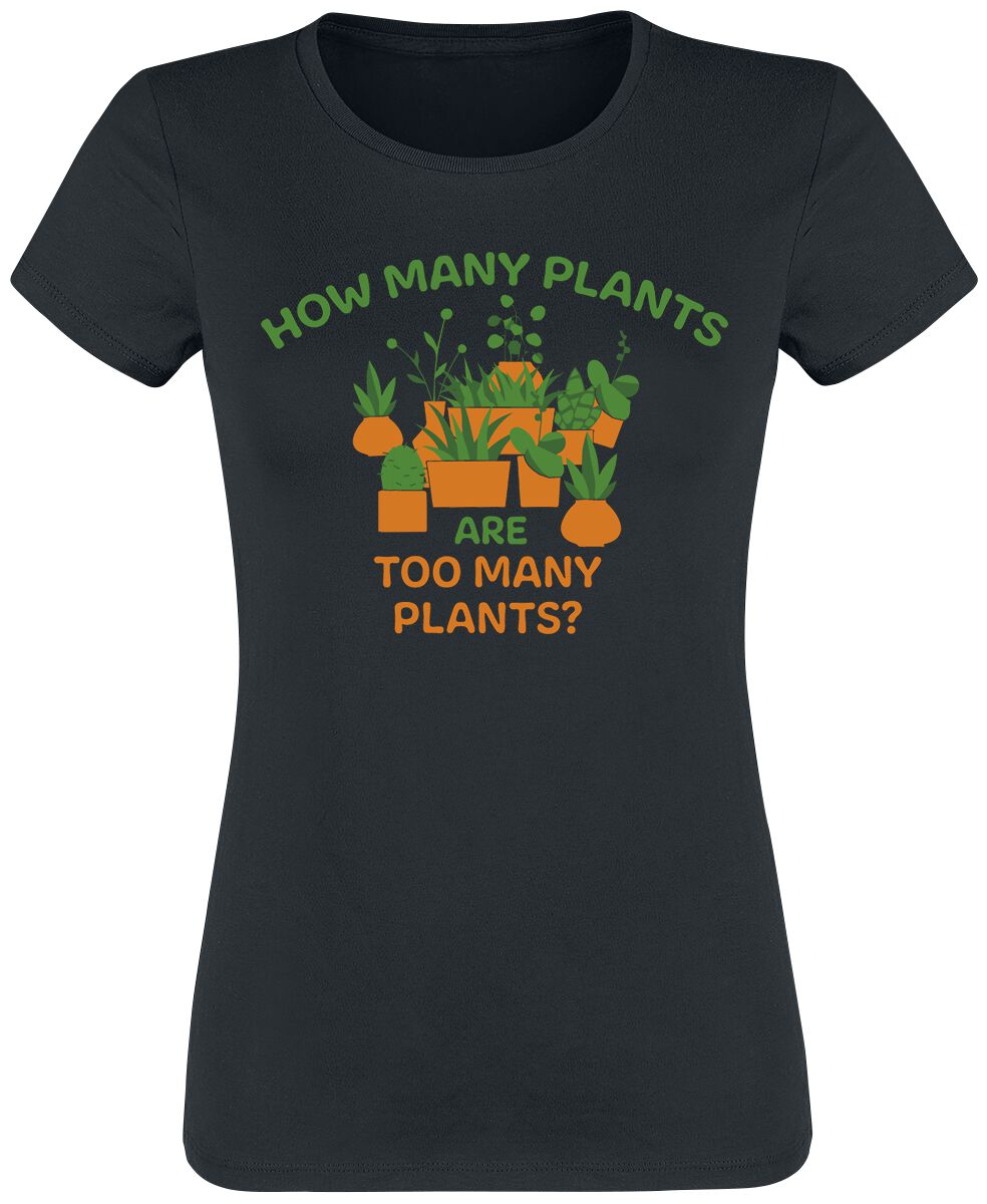 Funshirt T-Shirt - How Many Plants Are Too Many Plants? - S bis XXL - für Damen - Größe XL - schwarz