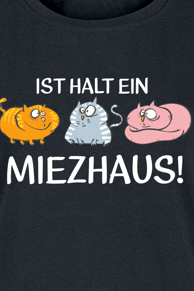 Tierisch T-Shirt - Ist halt ein Miezhaus - S bis XL - für Damen - Größe S - schwarz