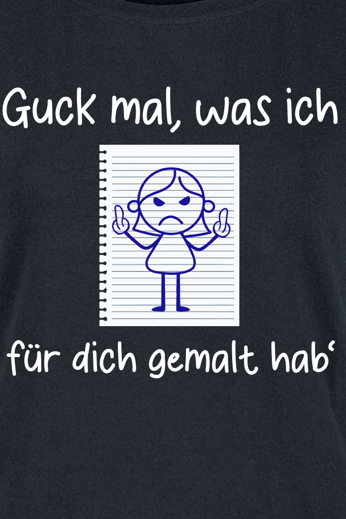 Funshirt T-Shirt - Guck mal, was ich für dich gemalt hab' - S bis L - für Damen - Größe S - schwarz