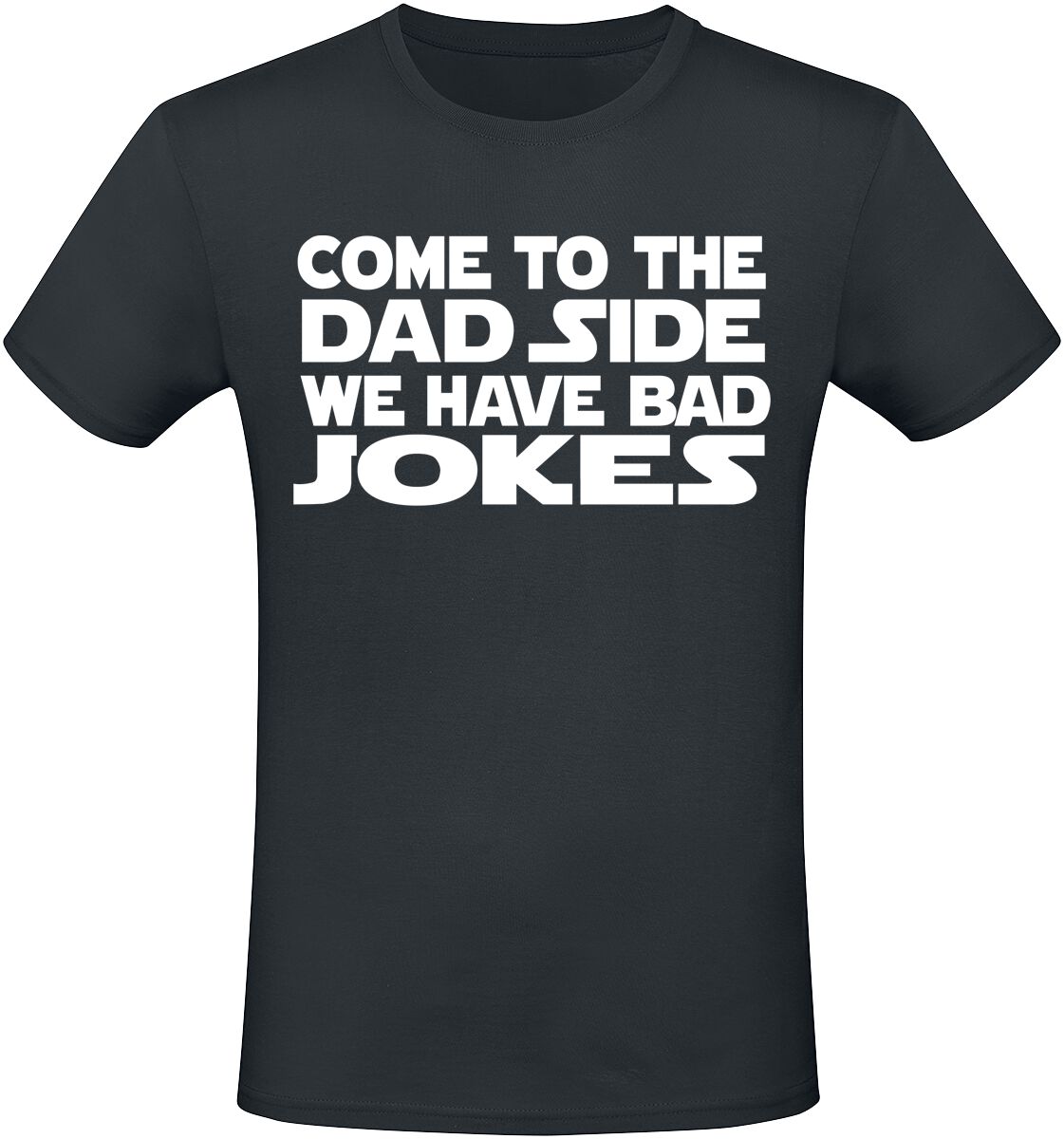 Sprüche Come To The Dad Side We Have Bad Jokes T-Shirt schwarz in M