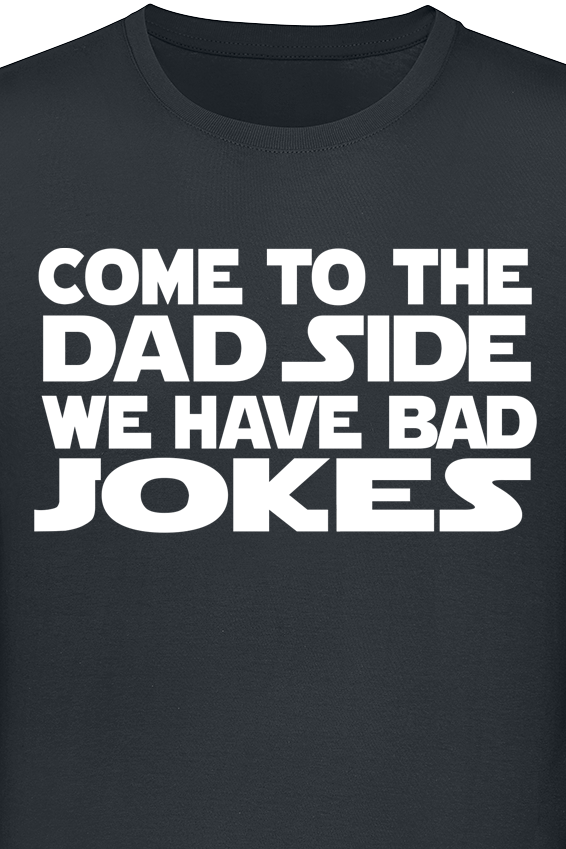 Sprüche T-Shirt - Come To The Dad Side We Have Bad Jokes - M bis 3XL - für Männer - Größe 3XL - schwarz