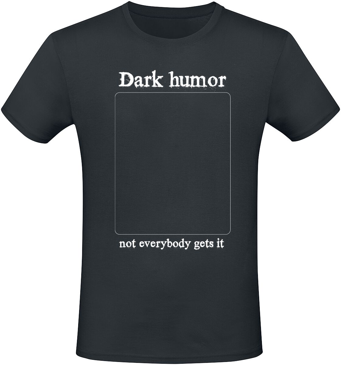 Sprüche Dark Humor T-Shirt schwarz in XXL