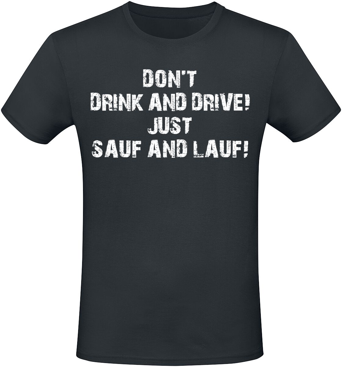 Alkohol & Party T-Shirt - Don`T Drink And Drive! Just Sauf And Lauf! - M bis 3XL - für Männer - Größe L - schwarz
