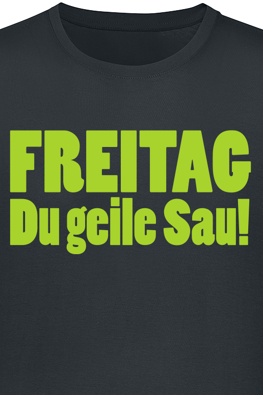 Sprüche T-Shirt - Freitag du geile Sau! - M bis 3XL - für Männer - Größe L - schwarz