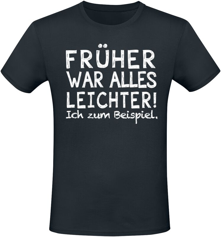 Sprüche T-Shirt - Früher war alles leichter! Ich zum Beispiel - L bis 4XL - für Männer - Größe 4XL - schwarz  - Lizenzierter Fanartikel