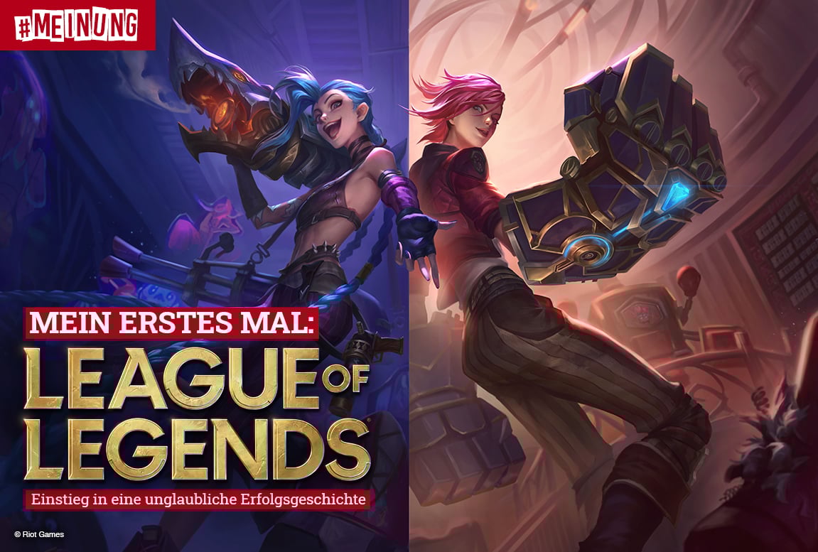 Mein erstes Mal LEAGUE OF LEGENDS